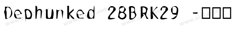 Dephunked 28BRK29 字体转换